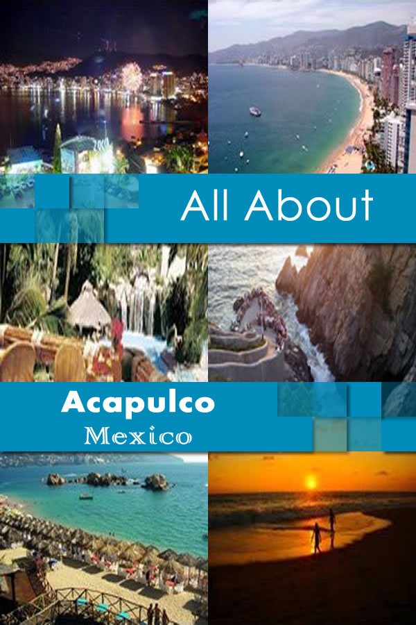 All About Acapulco Mexico