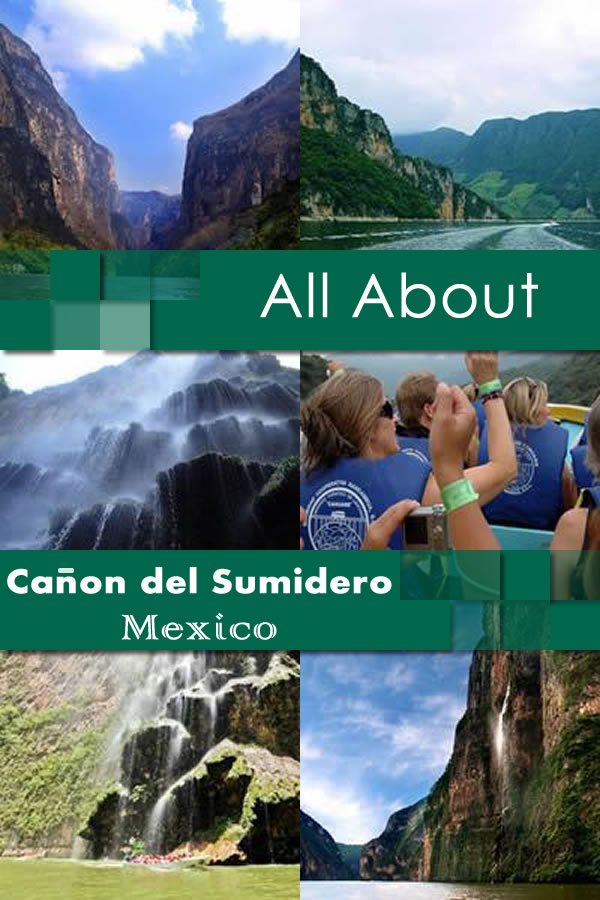 All About Canon del Sumidero Mexico