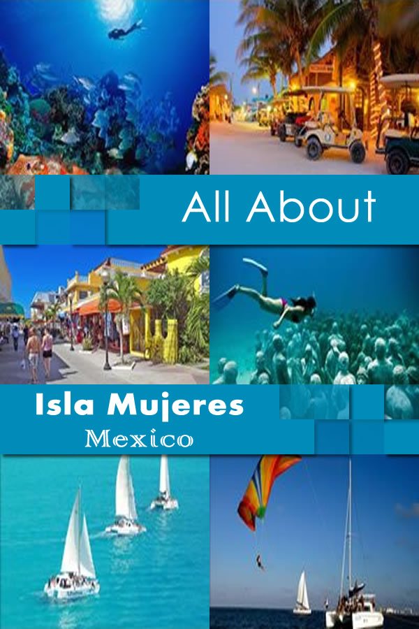 All About Isla Mujeres Mexico