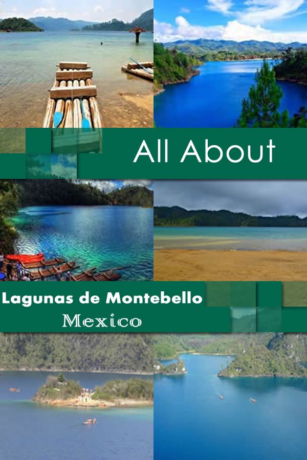 All About Lagunas de Montebello Mexico