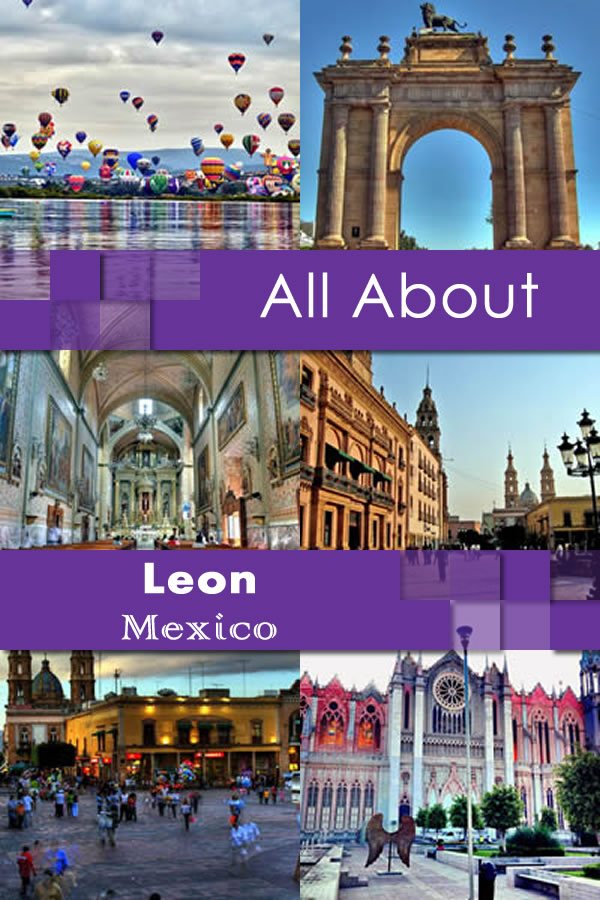 All About Leon Mexico