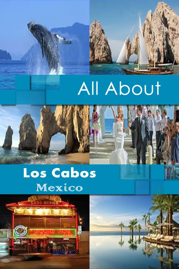 All About Los Cabos Mexico