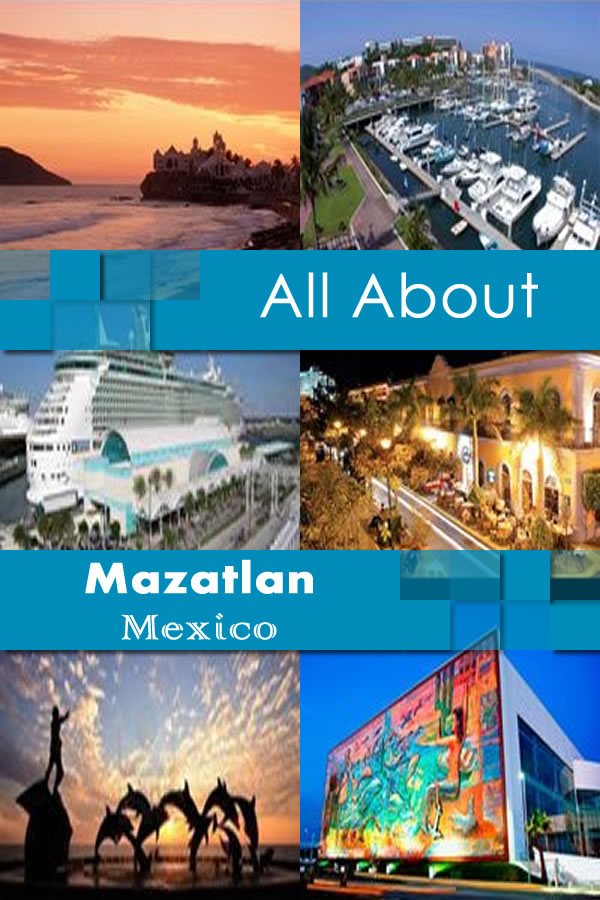 All About Mazatlan Mexico