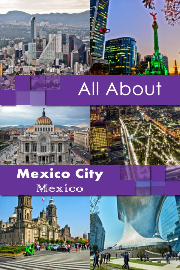All About Mexico City Mexico