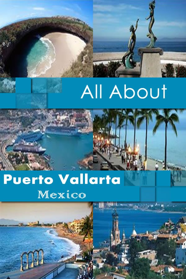 All About Puerto Vallarta Mexico