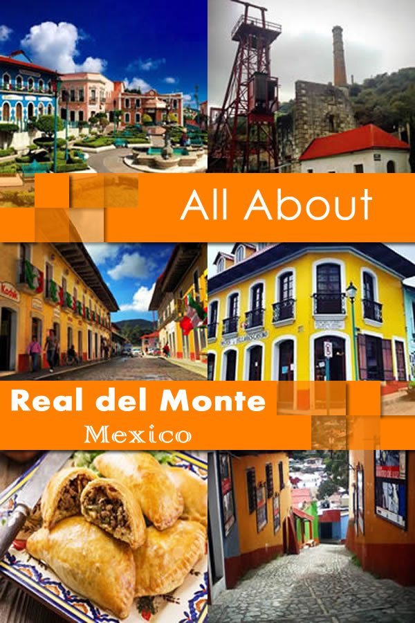 All About Real del Monte Mexico