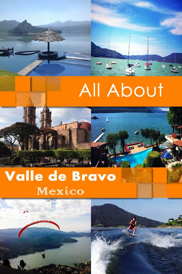 All About Valle de Bravo Mexico