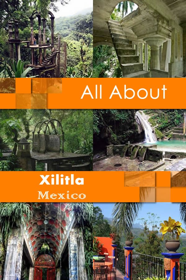 All About Xilitla Mexico